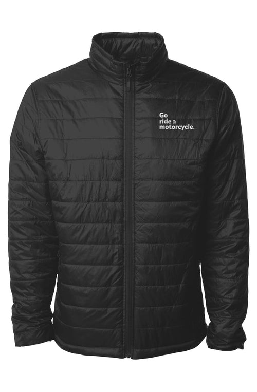 "Go ride a motorcycle" Puffer Jacket
