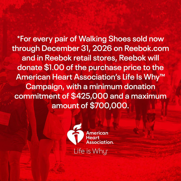 Text over a red-tinted image of people walking outdoors: For each pair of Women's Active Lite Shoes by Reebok sold, $1 goes to the American Heart Association’s Life Is Why Campaign—up to $700,000—through December 31, 2026.